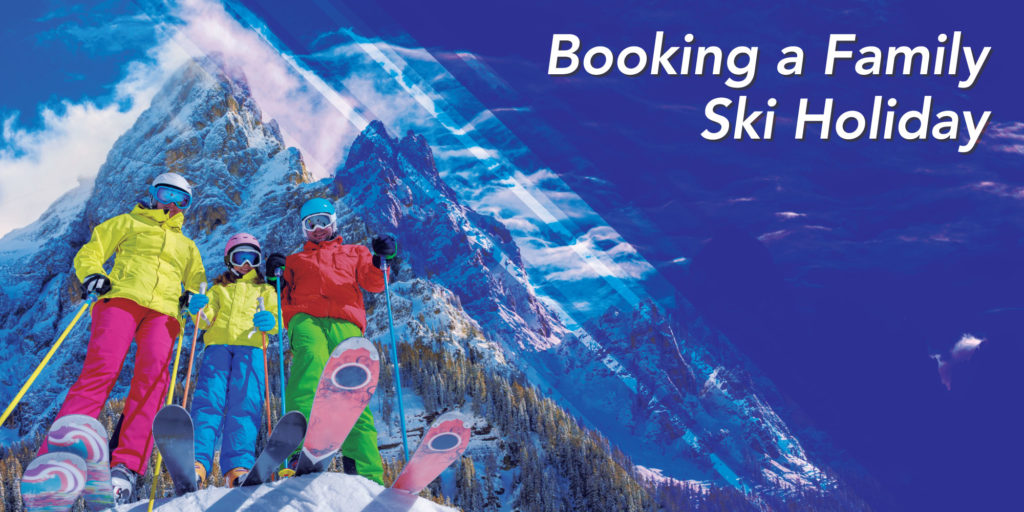 booking a family ski holiday
